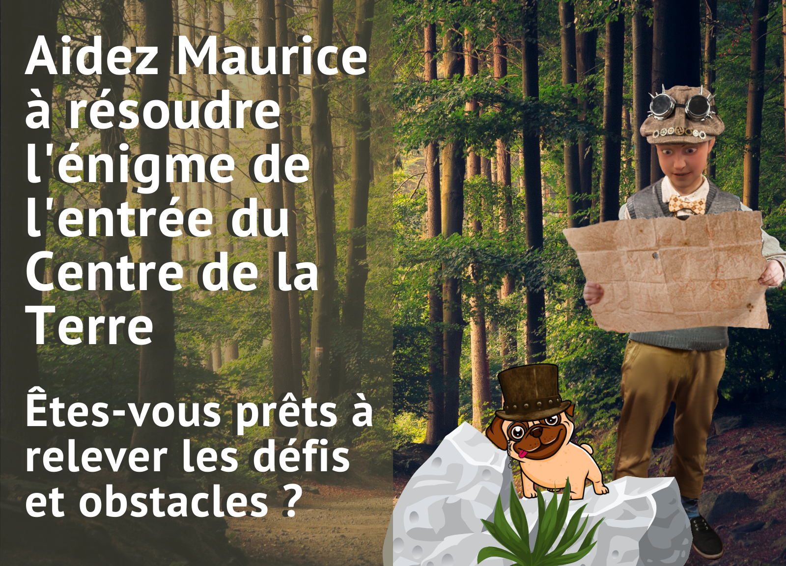 Aidez maurice a resoudre l enigme de l entree du centre de la terre